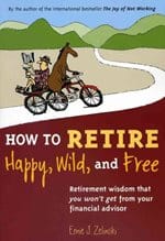 images.jpg How to Retire Happy, Wild and Free